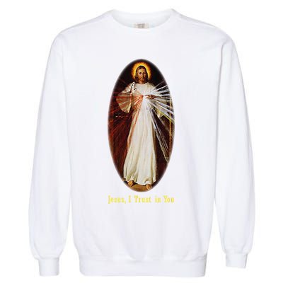Divine Mercy Jesus I Trust In You (2) Garment-Dyed Sweatshirt