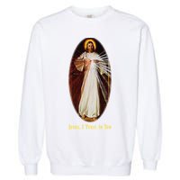 Divine Mercy Jesus I Trust In You (2) Garment-Dyed Sweatshirt