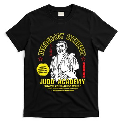 Democracy Manifest Judo Academy Funny Democracy Manifest T-Shirt