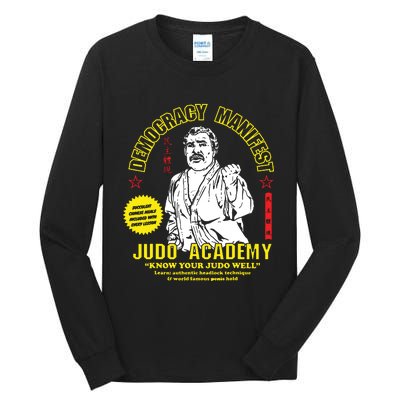 Democracy Manifest Judo Academy Funny Democracy Manifest Tall Long Sleeve T-Shirt