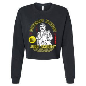 Democracy Manifest Judo Academy Funny Democracy Manifest Cropped Pullover Crew