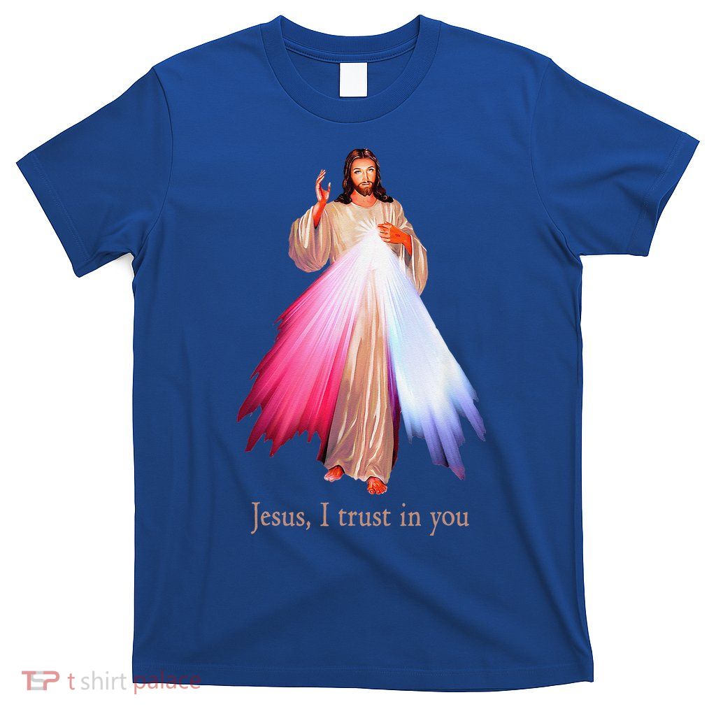 Divine Mercy Jesus I Trust In You T-Shirt