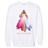 Divine Mercy Jesus I Trust In You Garment-Dyed Sweatshirt