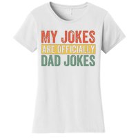 Dad My Jokes Are Officially Dad Jokes Humor Fathers Day Women's T-Shirt