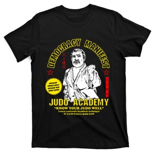 Democracy Manifest Judo Academy Funny Democracy Manifest T-Shirt