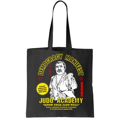 Democracy Manifest Judo Academy Funny Democracy Manifest Tote Bag