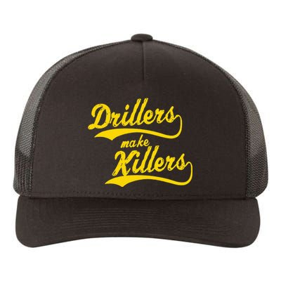 Drillers Make Killers Bjj Mma Jiu Jitsu Grappling Yupoong Adult 5-Panel Trucker Hat