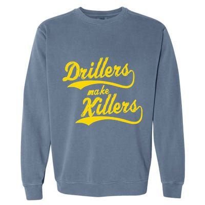 Drillers Make Killers Bjj Mma Jiu Jitsu Grappling Garment-Dyed Sweatshirt
