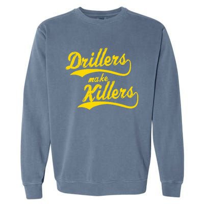 Drillers Make Killers Bjj Mma Jiu Jitsu Grappling Garment-Dyed Sweatshirt