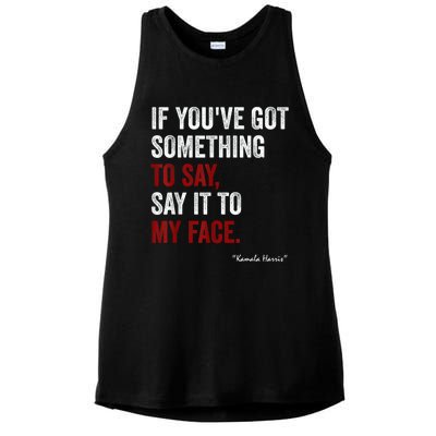 Debate Me Kamala Harris Tells To Trump  Say It To My Face  Ladies PosiCharge Tri-Blend Wicking Tank