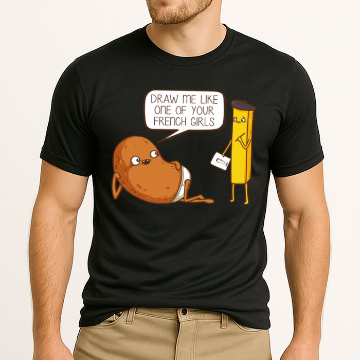 Draw Me Like One Of Your French Girls Fries Potato Funny Cooling Performance Crew T-Shirt