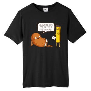 Draw Me Like One Of Your French Girls Fries Potato Funny Tall Fusion ChromaSoft Performance T-Shirt