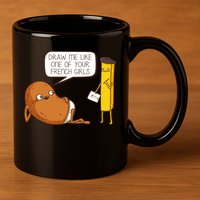 Draw Me Like One Of Your French Girls Fries Potato Funny 11oz C Handle Ceramic Mug