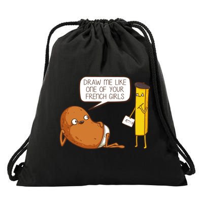 Draw Me Like One Of Your French Girls Fries Potato Funny Drawstring Bag