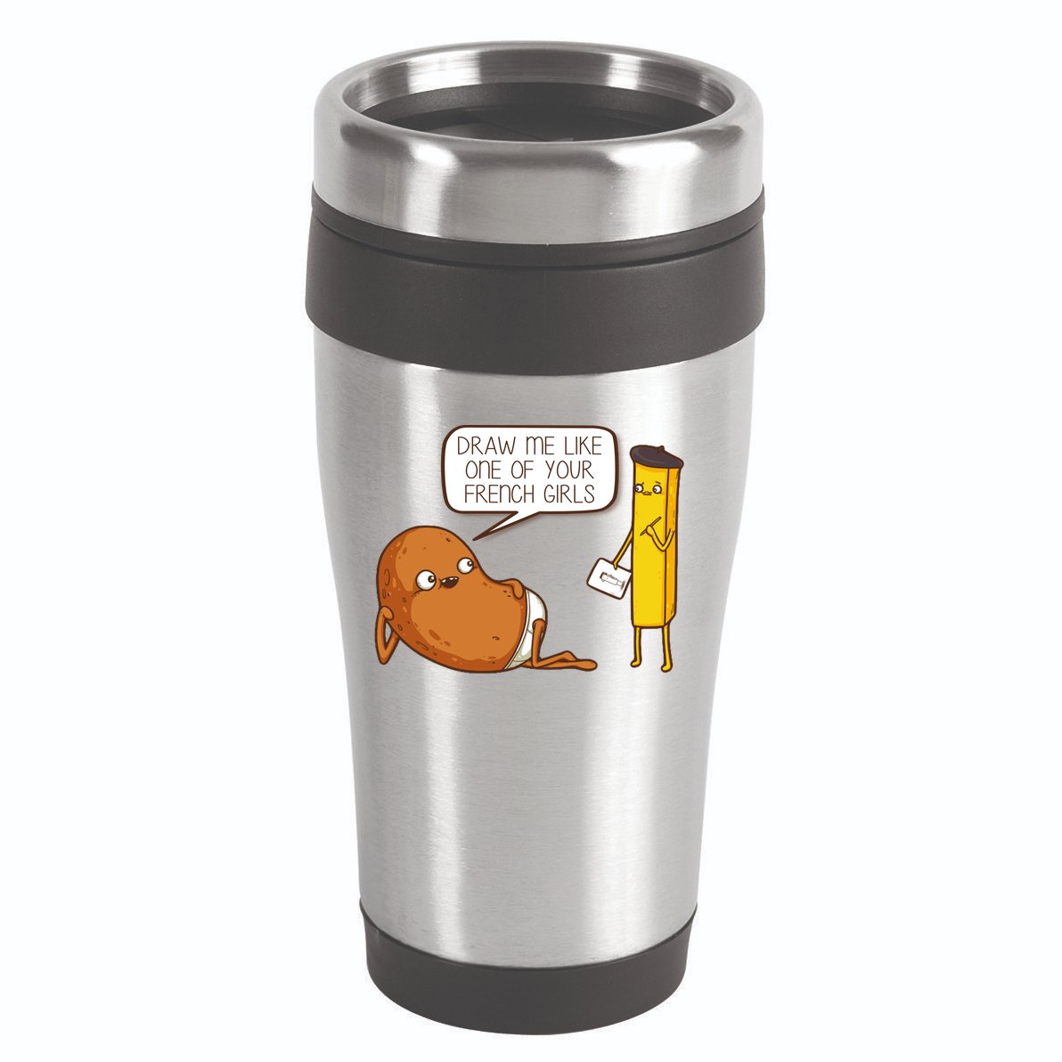 Draw Me Like One Of Your French Girls Fries Potato Funny 16oz Travel Tumbler