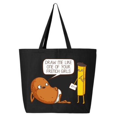 Draw Me Like One Of Your French Girls Fries Potato Funny 25L Jumbo Tote