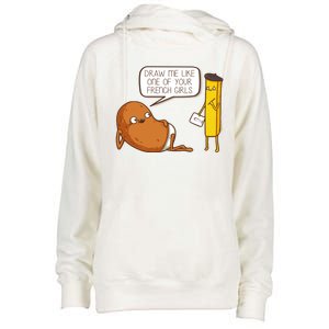 Draw Me Like One Of Your French Girls Fries Potato Funny Womens Funnel Neck Pullover Hood