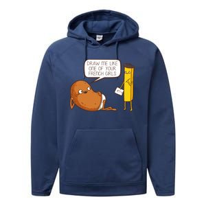 Draw Me Like One Of Your French Girls Fries Potato Funny Performance Fleece Hoodie