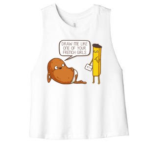 Draw Me Like One Of Your French Girls Fries Potato Funny Women's Racerback Cropped Tank