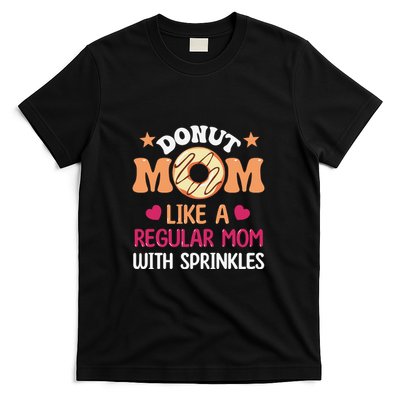 Donut Mom Like A Regular Wwith Spprinkles Doughnut Mother's Day Gift T-Shirt