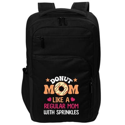 Donut Mom Like A Regular Wwith Spprinkles Doughnut Mother's Day Gift Impact Tech Backpack