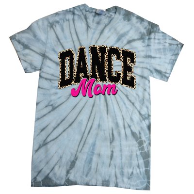 Dance Mom Leopard Dancing Mom Life Dancer Tie-Dye T-Shirt