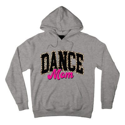 Dance Mom Leopard Dancing Mom Life Dancer Tall Hoodie