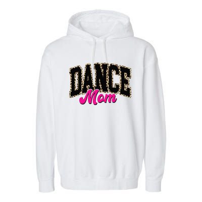 Dance Mom Leopard Dancing Mom Life Dancer Garment-Dyed Fleece Hoodie