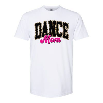 Dance Mom Leopard Dancing Mom Life Dancer Softstyle CVC T-Shirt