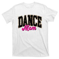 Dance Mom Leopard Dancing Mom Life Dancer T-Shirt