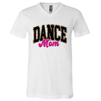 Dance Mom Leopard Dancing Mom Life Dancer V-Neck T-Shirt