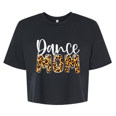 Dance Mom Leopard Dancer Lovers Ballerina Ballet Mothers Day Bella+Canvas Jersey Crop Tee