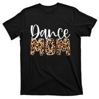 Dance Mom Leopard Funny Dance Mom Mother's Day T-Shirt