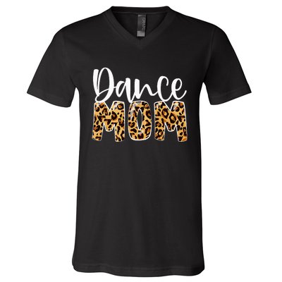 Dance Mom Leopard Funny Dance Mom Mother's Day V-Neck T-Shirt