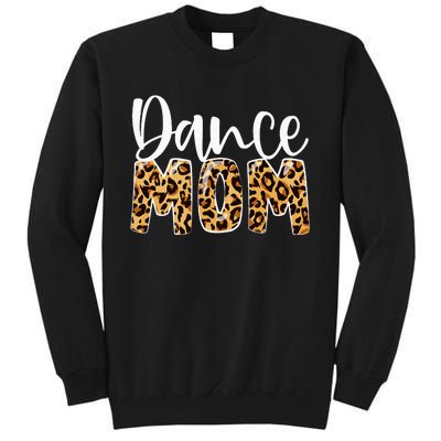 Dance Mom Leopard Funny Dance Mom Mother's Day Tall Sweatshirt