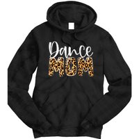 Dance Mom Leopard Funny Dance Mom Mother's Day Tie Dye Hoodie