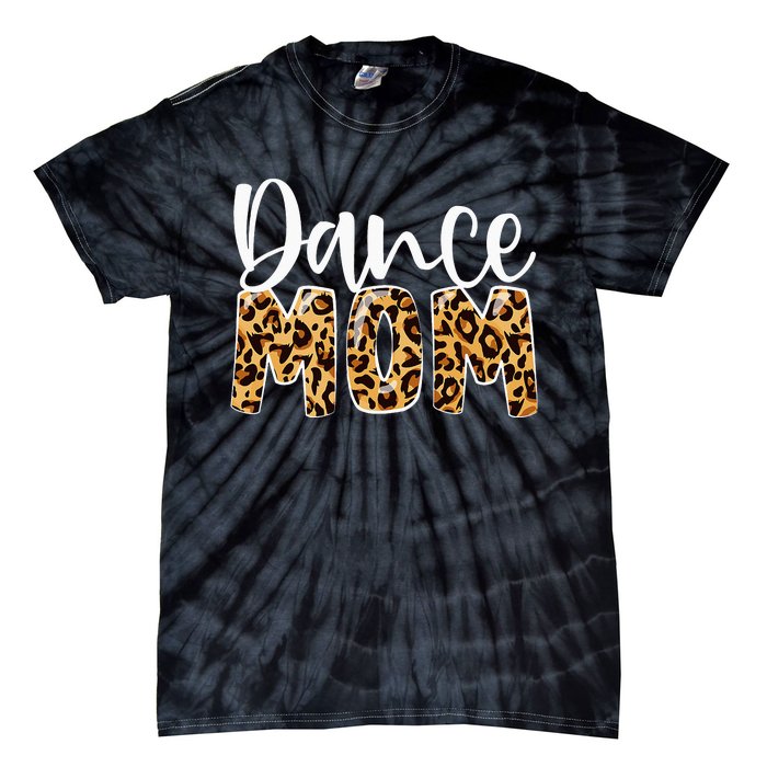 Dance Mom Leopard Funny Dance Mom Mother's Day Tie-Dye T-Shirt