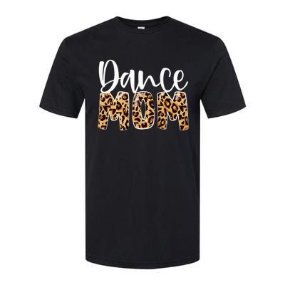 Dance Mom Leopard Funny Dance Mom Mother's Day Softstyle CVC T-Shirt