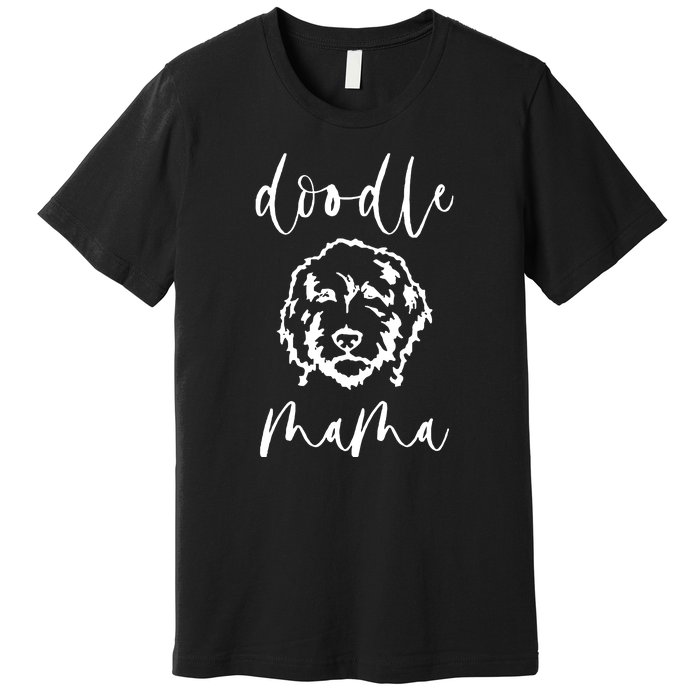 Doodle Mama Labradoodle Golden Doodle Dog Lover Mom Tee Sweatshirt Premium T-Shirt