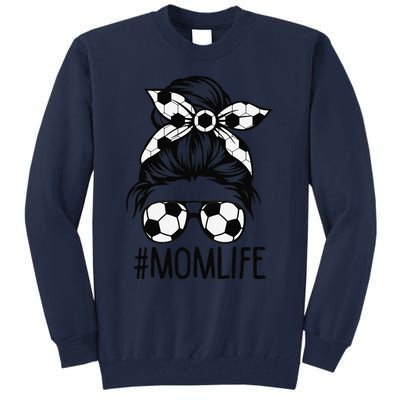 Dy Mom Life Soccer Lover Mothers Day Messy Bun Tall Sweatshirt