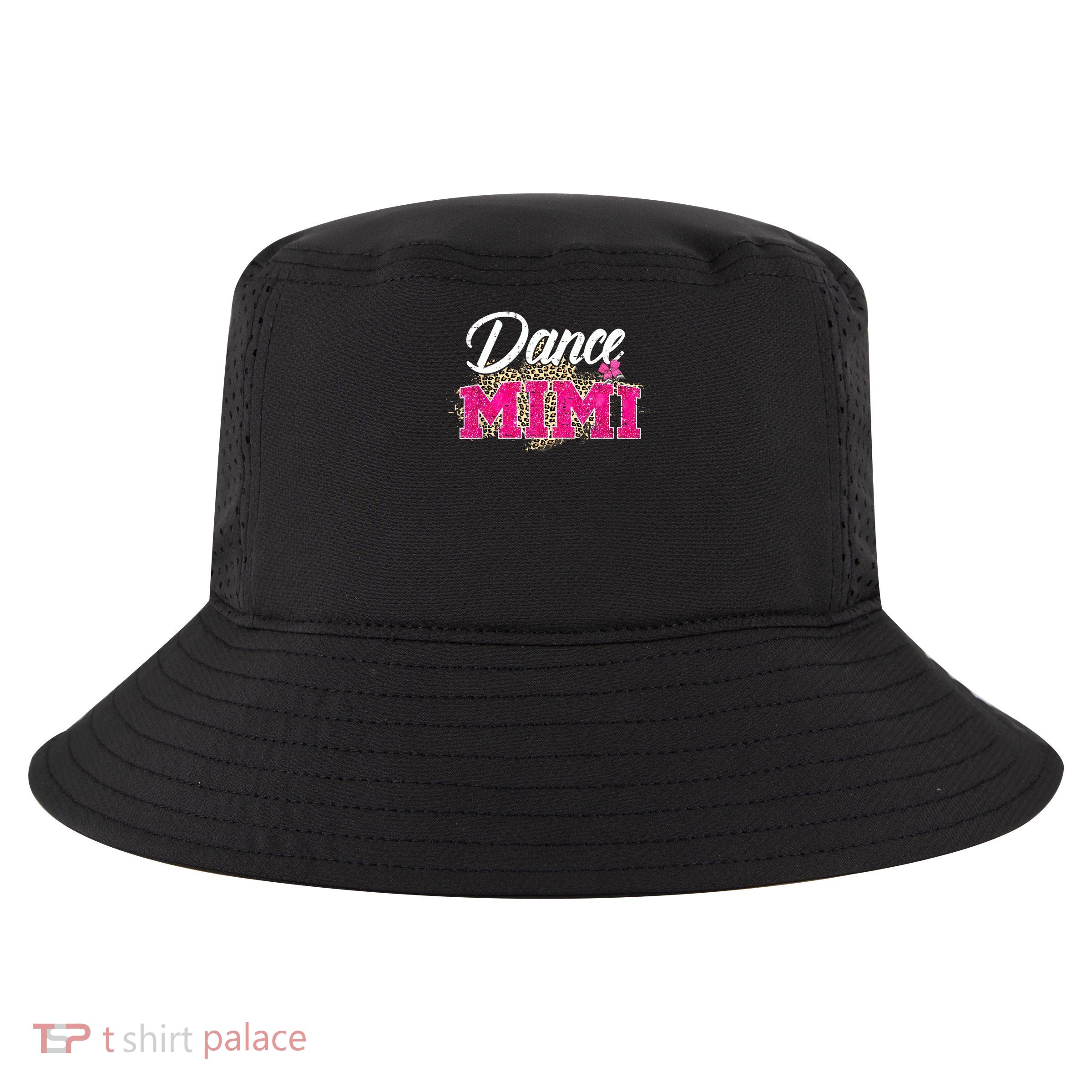 Dance Mimi Leopard Funny Dancing Mimi Mother's Day Cool Comfort Performance Bucket Hat