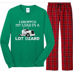 Dropped My Load In A Lot Lizard For Truckers Load Droppers Long Sleeve Pajama Set