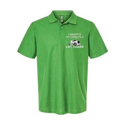 Dropped My Load In A Lot Lizard For Truckers Load Droppers Softstyle Adult Sport Polo