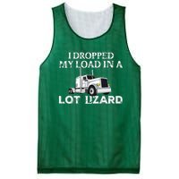 Dropped My Load In A Lot Lizard For Truckers Load Droppers Mesh Reversible Basketball Jersey Tank