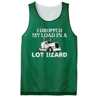 Dropped My Load In A Lot Lizard For Truckers Load Droppers Mesh Reversible Basketball Jersey Tank