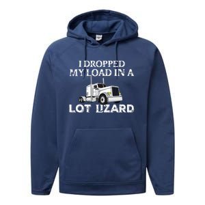 Dropped My Load In A Lot Lizard For Truckers Load Droppers Performance Fleece Hoodie