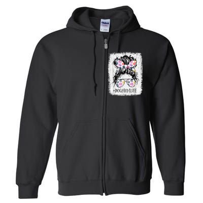 Dog Mom Life Messy Bun Hair Mothers Day Women Animal Full Zip Hoodie