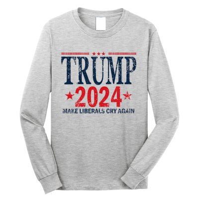 Dunny Make Liberals Cry Again Vintage Trump 2024 Long Sleeve Shirt