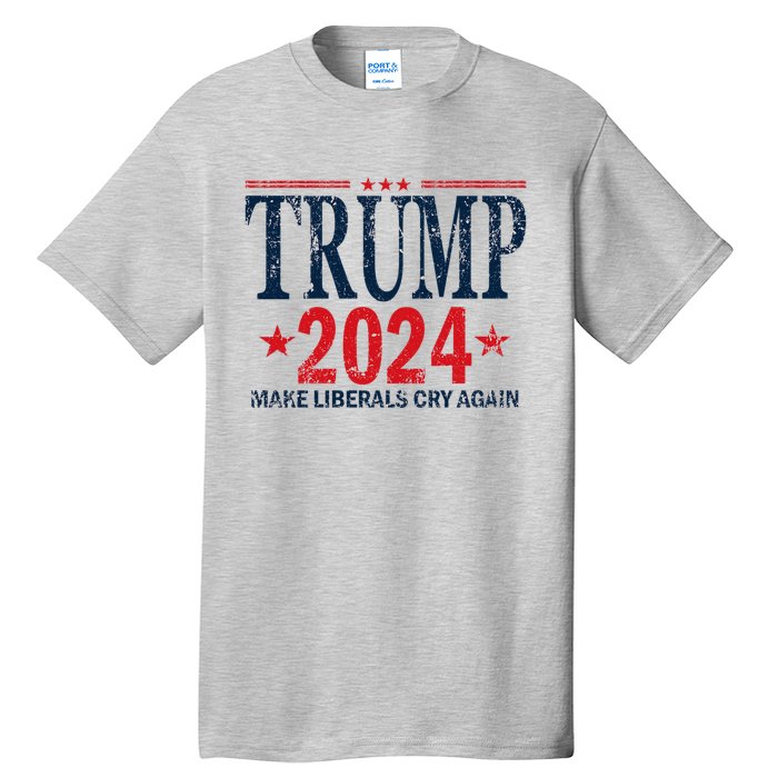 Dunny Make Liberals Cry Again Vintage Trump 2024 Tall T-Shirt