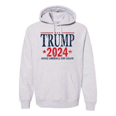 Dunny Make Liberals Cry Again Vintage Trump 2024 Premium Hoodie